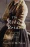 [Daughters of the Mayflower 10] • The Rebel Bride